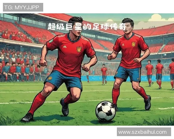 新晋足球明星崛起他们的魅力与才华引领未来足球潮流 新晋足球明星崛起他们的魅力与才华引领未来足球潮流